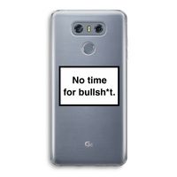 No time: LG G6 Transparant Hoesje