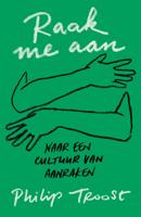Raak me aan (Paperback) Raak me aan (Paperback)