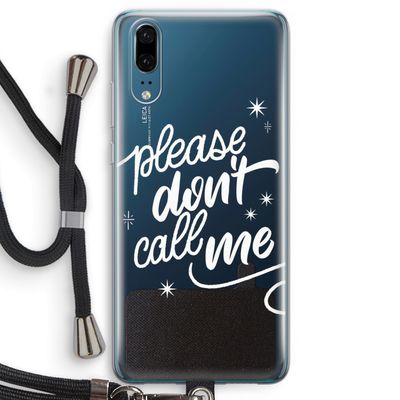 Don't call: Huawei P20 Transparant Hoesje met koord