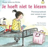 Je hoeft niet te kiezen (Hardback) Je hoeft niet te kiezen (Hardback)