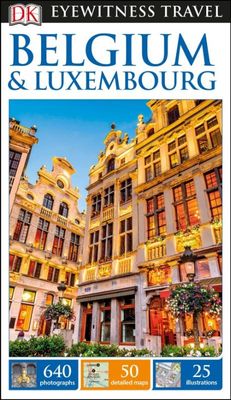 Reisgids Eyewitness Travel Belgium and Luxembourg | Dorling Kindersley