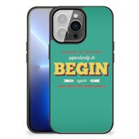 iPhone 13 Pro Max | Telefoon Hoesje | met tekst Quote Begin