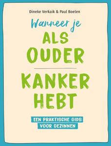 Wanneer je als ouder kanker hebt (Paperback)
