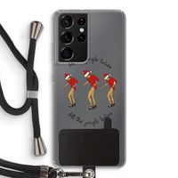 Jingle Ladies: Samsung Galaxy S21 Ultra Transparant Hoesje met koord