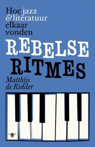 Rebelse ritmes - Matthijs de Ridder - ebook