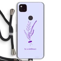 Be a wildflower: Pixel 4a 5G Transparant Hoesje met koord