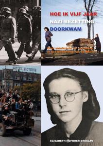 Hoe ik vijf jaar Nazi-Bezetting doorkwam (Paperback)