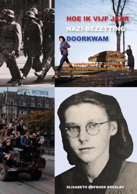 Hoe ik vijf jaar Nazi-Bezetting doorkwam (Paperback)
