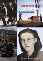 Hoe ik vijf jaar Nazi-Bezetting doorkwam (Paperback)