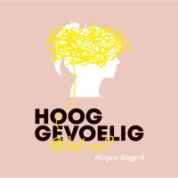 Hooggevoelig, wat nu?