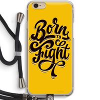 Born to Fight: iPhone 6 / 6S Transparant Hoesje met koord