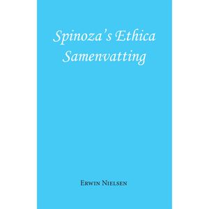 Spinoza's Ethica - Samenvatting - (ISBN:9789493240353)
