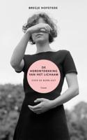 De herontdekking van het lichaam (Paperback) De herontdekking van het lichaam (Paperback)