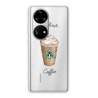 But first coffee: Huawei P50 Pro Transparant Hoesje