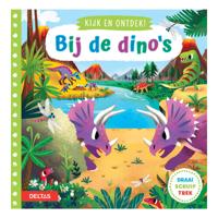 Deltas Kijk en ontdek! - bij de dino&apos;s flapjesboek