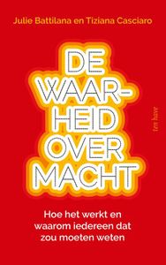 De waarheid over macht - Julie Battilana, Tiziana Casciaro - ebook