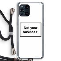 Not your business: Oppo Find X3 Transparant Hoesje met koord