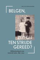 Belgen, zijt gij ten strijde gereed? - Nel de Mûelenaere - ebook