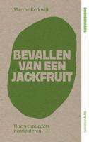 Bevallen van een jackfruit (Paperback)