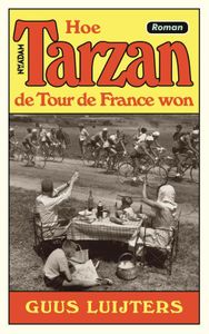 Hoe Tarzan de Tour de France won - Guus Luijters - ebook