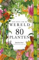 Een reis om de wereld in 80 planten (Hardback)