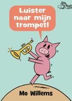 Luister naar mijn trompet! (Hardback)