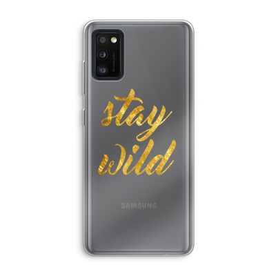 Stay wild: Samsung Galaxy A41 Transparant Hoesje