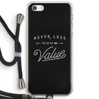 Never lose your value: iPhone 5 / 5S / SE Transparant Hoesje met koord