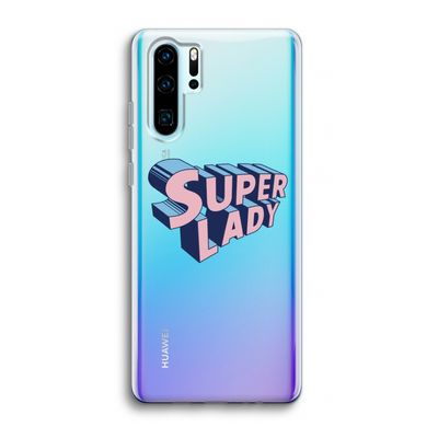Superlady: Huawei P30 Pro Transparant Hoesje