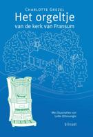 Het orgeltje van de kerk van Fransum (Hardback)
