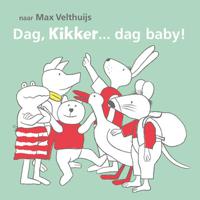 Dag, Kikker... dag baby!