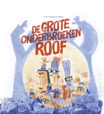 De grote onderbroekenroof (Hardback)