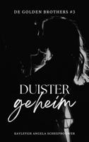 Duister geheim - Kayleygh Angela Scheepbouwer - ebook