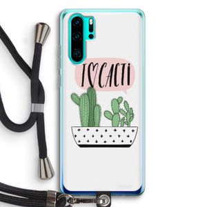 I love cacti: Huawei P30 Pro Transparant Hoesje met koord