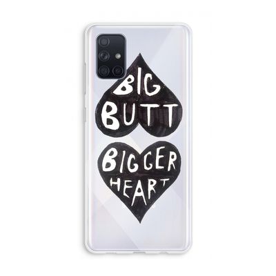 Big butt bigger heart: Galaxy A71 Transparant Hoesje