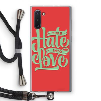 Turn hate into love: Samsung Galaxy Note 10 Transparant Hoesje met koord