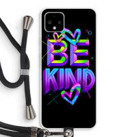 Be Kind: Pixel 4 XL Transparant Hoesje met koord
