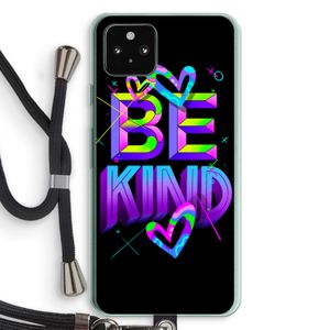 Be Kind: Pixel 5a 5G Transparant Hoesje met koord