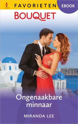 Ongenaakbare minnaar - Miranda Lee - ebook