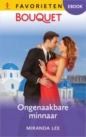 Ongenaakbare minnaar - Miranda Lee - ebook