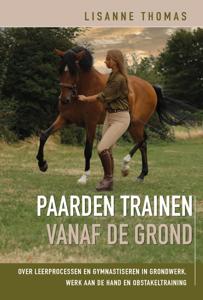 Paarden trainen vanaf de grond (Hardback)