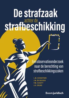 De strafzaak achter de strafbeschikking (Paperback)