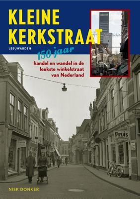 Kleine kerkstraat Leeuwarden (Hardback)