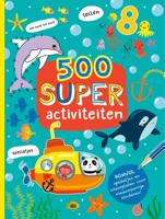 500 Super activiteiten (Paperback)