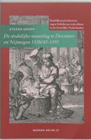 De stedelijke muntslag te Deventer en Nijmegen 1528/43-1591 (Paperback)