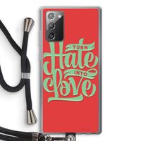 Turn hate into love: Samsung Galaxy Note 20 / Note 20 5G Transparant Hoesje met koord