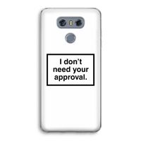Don't need approval: LG G6 Transparant Hoesje