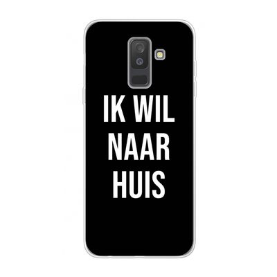Ik wil naar huis - Zwart: Samsung Galaxy A6 Plus (2018) Transparant Hoesje