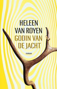 Godin van de jacht - Heleen van Royen - ebook