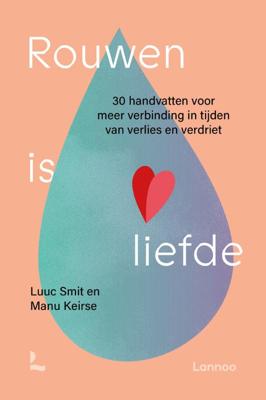 Rouwen is liefde (Paperback)